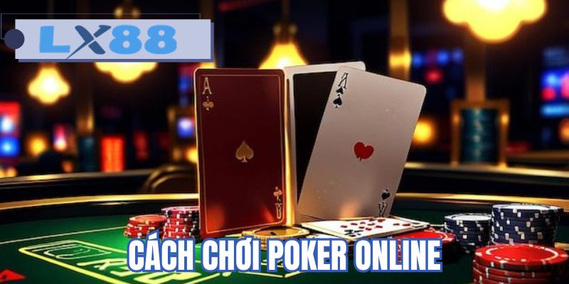 Cách chơi poker online