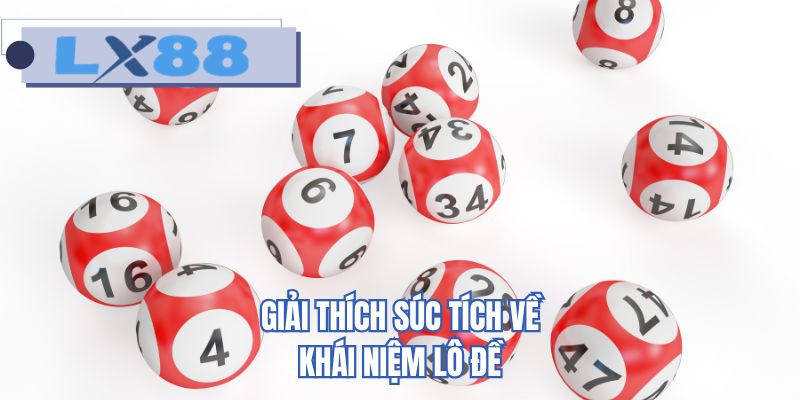 Giải thích súc tích về khái niệm lô đề
