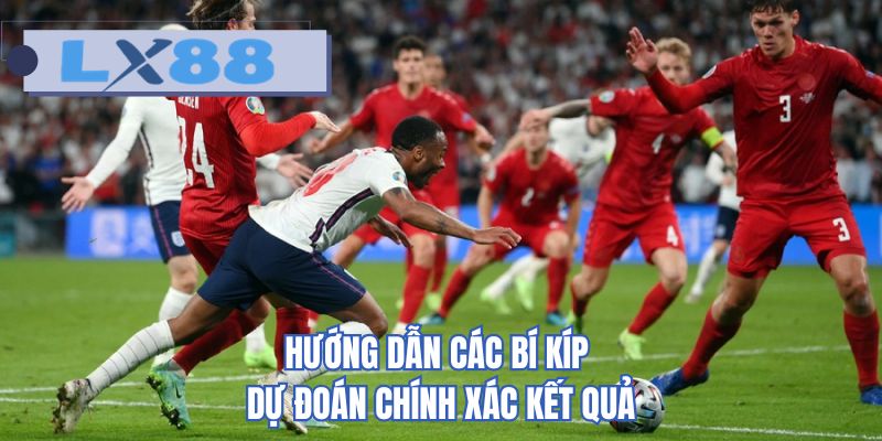 Hướng dẫn các bí kíp dự đoán chính xác kết quả