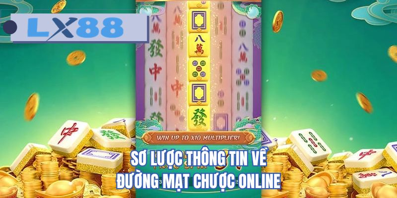 Sơ lược thông tin về Đường Mạt Chược online